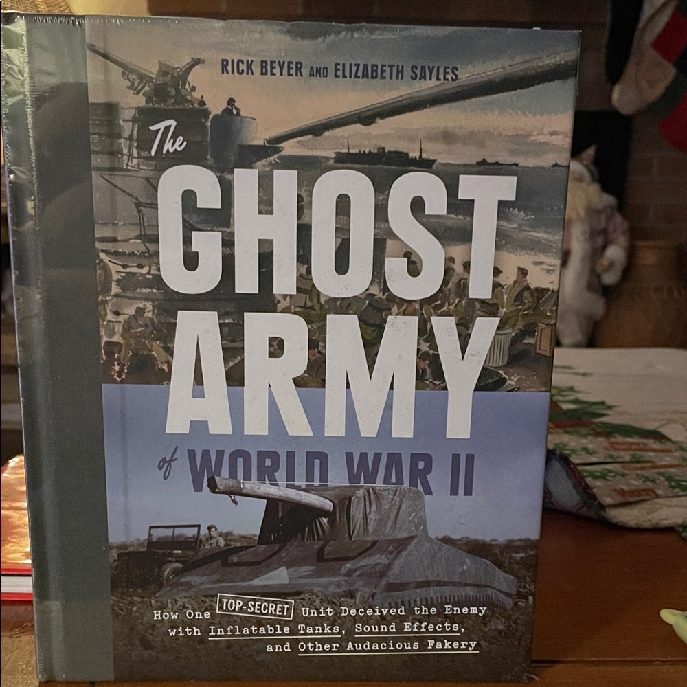 The Ghost Army of World War II Book